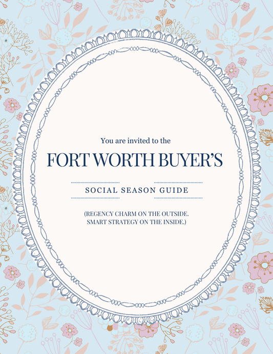 Regency-inspired Fort Worth Buyer's Social Season Guide (EDITABLE)