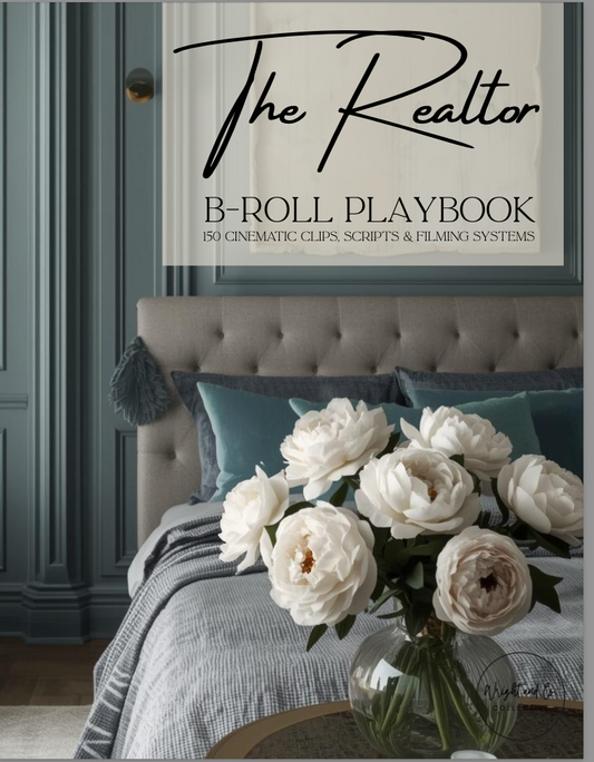 The Realtor B-Roll Playbook